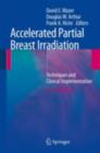 Image for Accelerated Partial Breast Irradiation: Techniques and Clinical Implementation