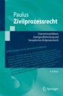 Image for Zivilprozessrecht: Erkenntnisverfahren, Zwangsvollstreckung Und Europaisches Zivilprozessrecht