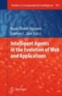 Image for Intelligent agents in the evolution of web and applications