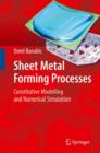 Image for Sheet metal forming processes  : constitutive modelling and numerical simulation