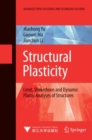 Image for Structural plasticity: limit, shakedown and dynamic plastic analyses of structures