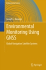 Image for Environmental monitoring using GNSS: global navigation satellite systems