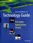 Image for Technology guide: principles, applications, trends