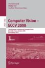 Image for Computer Vision - ECCV 2008 : 10th European Conference on Computer Vision, Marseille, France, October 12-18, 2008, Proceedings, Part I