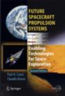 Image for Future spacecraft propulsion systems: enabling technologies for space exploration