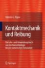 Image for Kontaktmechanik und Reibung: Ein Lehr- und Anwendungsbuch von der Nanotribologie bis zur numerischen Simulation