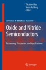 Image for Oxide and nitride semiconductors: processing, properties, and applications
