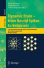 Image for Dynamic Brain - from Neural Spikes to Behaviors: 12th International Summer School on Neural Networks, Erice, Italy, December 5-12, 2007, Revised Lectures