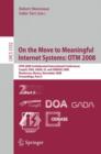Image for On the move to meaningful Internet systems - OTM 2008  : OTM 2008 Confederated International Conferences, CoopIS, DOA, GADA, IS, and ODBASE 2008, Monterrey, Mexico, November 9-14, 2008, proceedingsPar