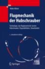 Image for Flugmechanik der Hubschrauber: Technologie, das flugdynamische System Hubschrauber, Flugstabilitaten, Steuerbarkeit