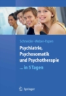 Image for Psychiatrie, Psychosomatik Und Psychotherapie ...in 5 Tagen