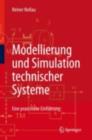 Image for Modellierung Und Simulation Technischer Systeme: Eine Praxisnahe Einfuhrung