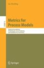Image for Metrics for Process Models: Empirical Foundations of Verification, Error Prediction, and Guidelines for Correctness