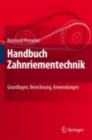 Image for Handbuch Zahnriementechnik: Grundlagen, Berechnung, Anwendungen