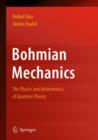 Image for Bohmian mechanics  : the physics and mathematics of quantum theory