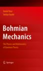 Image for Bohmian mechanics: the physics and mathematics of quantum theory