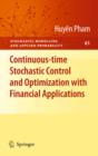Image for Continuous-time stochastic control and optimization with financial applications