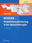 Image for MODAK - Modalitatenaktivierung in der Aphasietherapie: Ein Therapieprogramm