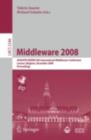 Image for Middleware 2008: ACM/IFIP/USENIX 9th International Middleware Conference Leuven, Belgium, December 1-5, 2008 Proceedings