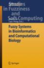 Image for Fuzzy Systems in Bioinformatics and Computational Biology