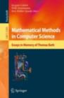 Image for Mathematical methods in computer science: essays in memory of Thomas Beth