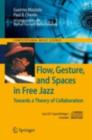 Image for Flow, gesture, and spaces in free jazz: towards a theory of collaboration