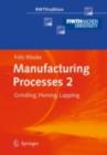 Image for Manufacturing Processes 2: Grinding, Honing, Lapping