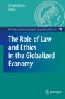 Image for The role of law and ethics in the globalized economy