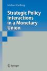 Image for Strategic policy interactions in a monetary union