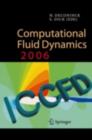 Image for Computational Fluid Dynamics 2006: Proceedings of the Fourth International Conference on Computational Fluid Dynamics, ICCFD4, Ghent, Belgium, 10-14 July 2006