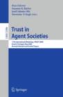 Image for Trust in Agent Societies: 11th International Workshop, TRUST 2008, Estoril, Portugal, May 12 -13, 2008. Revised Selected and Invited Papers