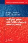 Image for Intelligent systems in oil field development under uncertainty