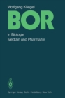 Image for Bor in Biologie, Medizin und Pharmazie