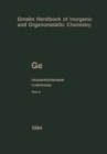 Image for Gmelin: Handbook of Inorganic and Organometallic Chemistry : Ge - Germanium: Organogermanium Compounds: Part 4: Compounds with Germanium-Hydrogen Bonds