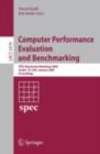 Image for Computer Performance Evaluation and Benchmarking: SPEC Benchmark Workshop 2009, Austin, TX, USA, January 25, 2009, Proceedings