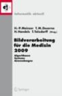 Image for Bildverarbeitung fur die Medizin 2009: Algorithmen - Systeme - Anwendungen
