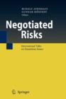 Image for Negotiated Risks : International Talks on Hazardous Issues