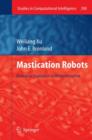 Image for Mastication Robots : Biological Inspiration to Implementation