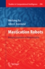 Image for Mastication Robots: Biological Inspiration to Implementation