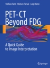 Image for PET-CT beyond FDG: a quick guide to image interpretation