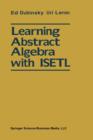 Image for Learning Abstract Algebra with ISETL : Macintosh (TM) Diskette Provided