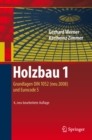 Image for Holzbau 1: Grundlagen DIN 1052 (neu 2008) und Eurocode 5