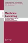 Image for Membrane Computing : 9th International Workshop, WMC 2008, Edinburgh, UK, July 28-31, 2008, Revised Selected and Invited Papers