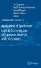 Image for Applications of Synchrotron Light to Scattering and Diffraction in Materials and Life Sciences
