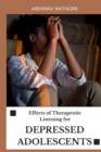 Image for Effects of Therapeutic Listening for Depressed Adolescents