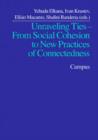 Image for Unraveling Ties : From Social Cohesion to New Practices of Connectedness