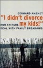 Image for &quot;I Didn&#39;t Divorce My Kids!&quot;