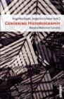 Image for Gendering Historiography : Beyond National Canons
