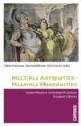 Image for Multiple Antiquities -- Multiple Modernities