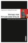 Image for Voting for Hitler and Stalin  : elections under 20th century dictatorships